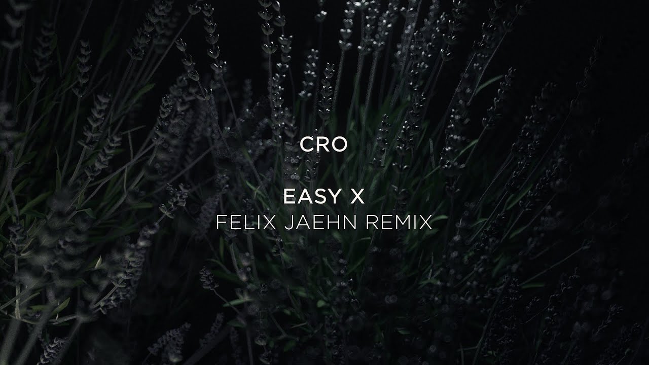 CRO & FELIX JAEHN – EASY X FELIX JAEHN REMIX (Visualizer)