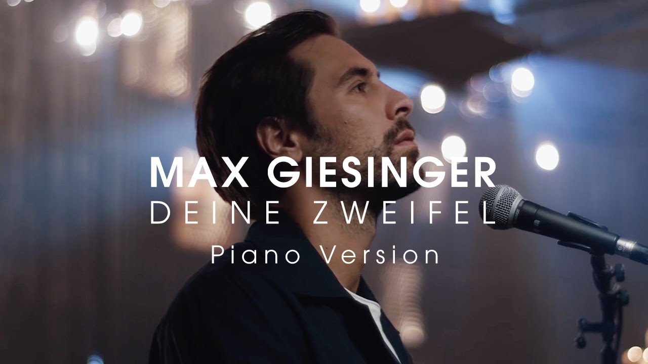 Max Giesinger - Deine Zweifel (Piano Version)