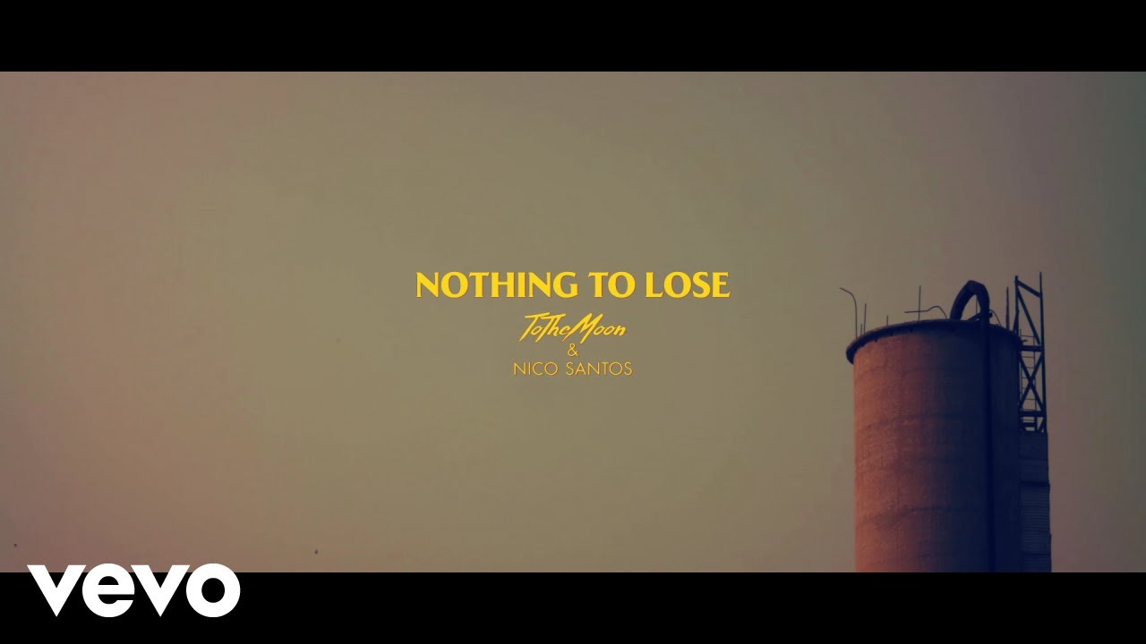 ToTheMoon, Nico Santos - Nothing To Lose (Lyric Video)