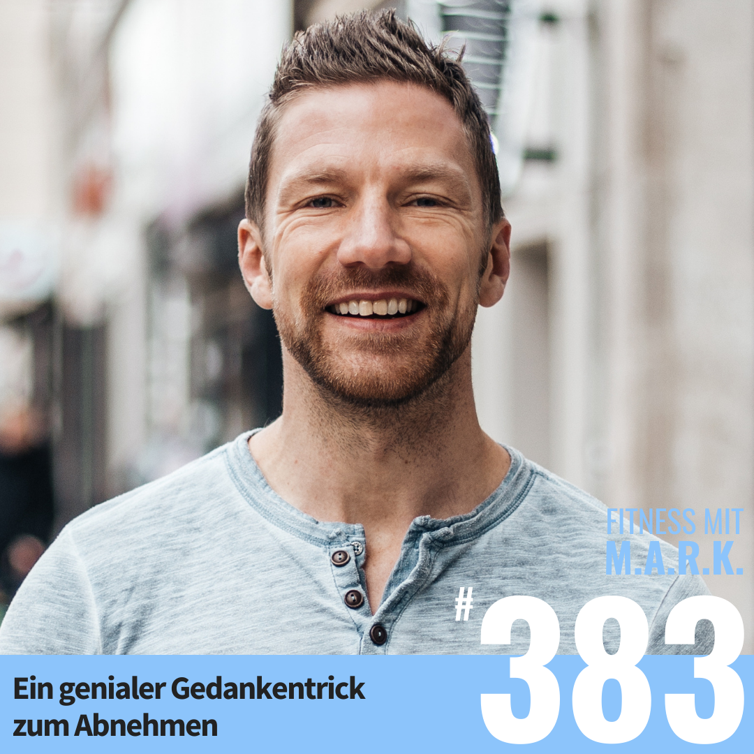 Ein Gedankentrick zum Abnehmen, der Spaß macht (#383)