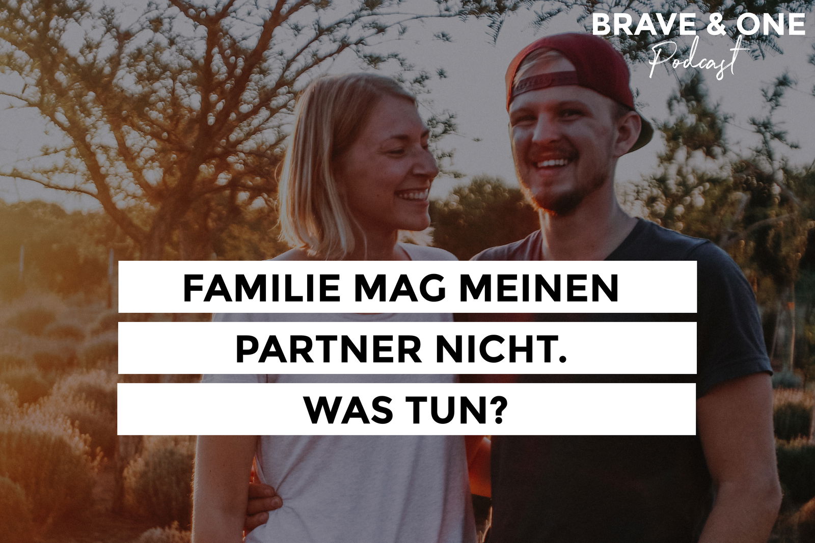 #031 | HÖRERFRAGE | Familie mag meinen Partner nicht. Was tun?