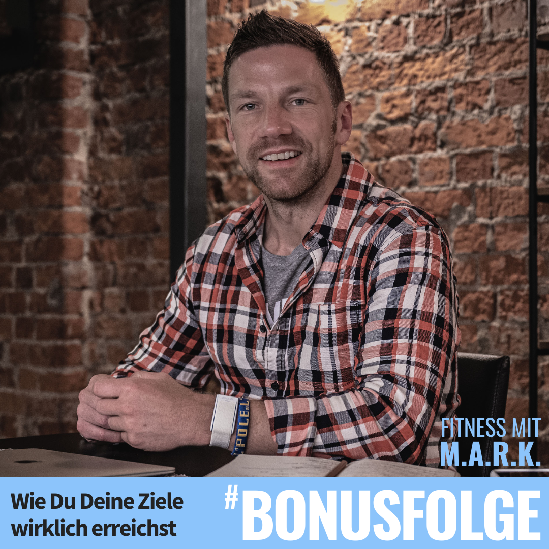 Wie Du Deine Ziele wirklich erreichst (Bonusfolge)