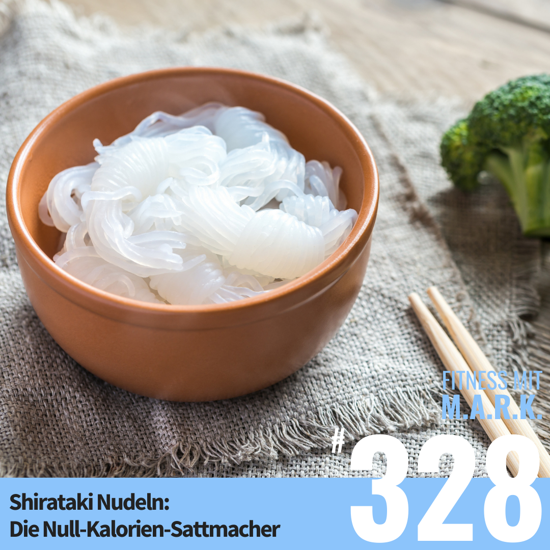Die "Null-Kalorien-Nudeln" (#328)
