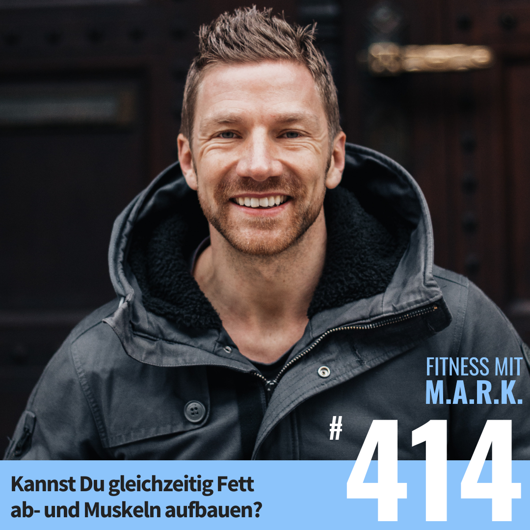 Kann man gleichzeitig Fett ab- und Muskeln aufbauen? (#414)