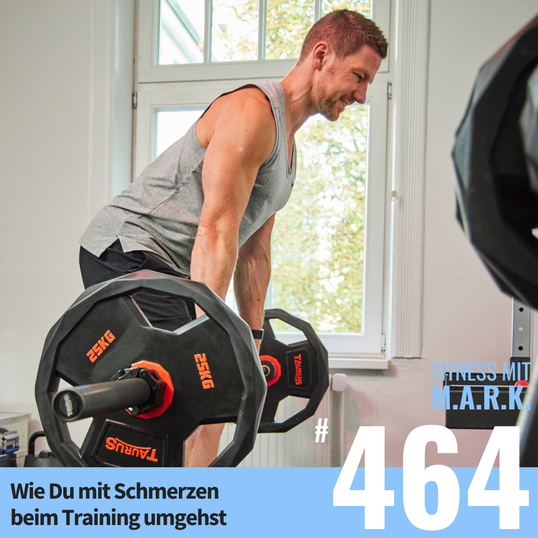 Wie Du mit Schmerzen beim Training umgehst (#464)