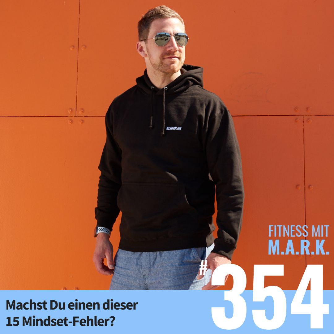Machst Du einen dieser 15 Mindset-Fehler? (#354)