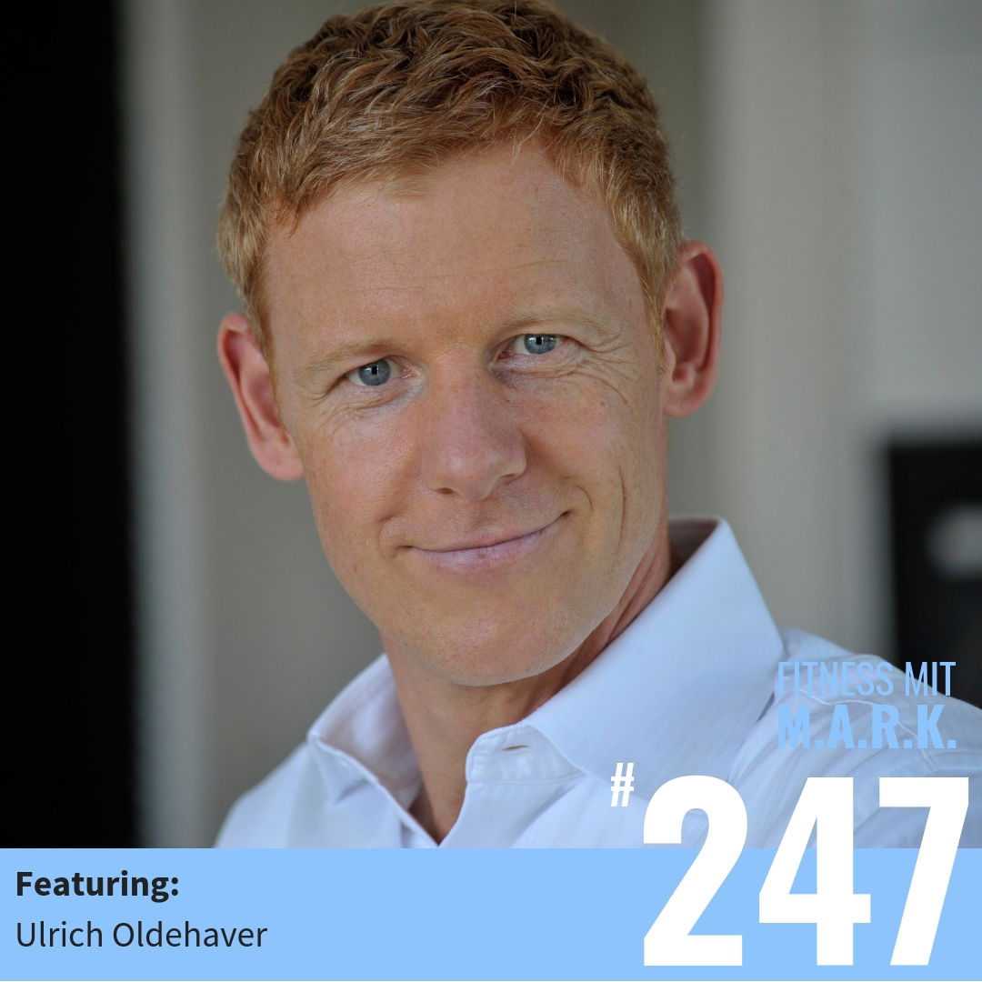 Die Psychologie des Erfolgs – mit Ulrich Oldehaver (#247)