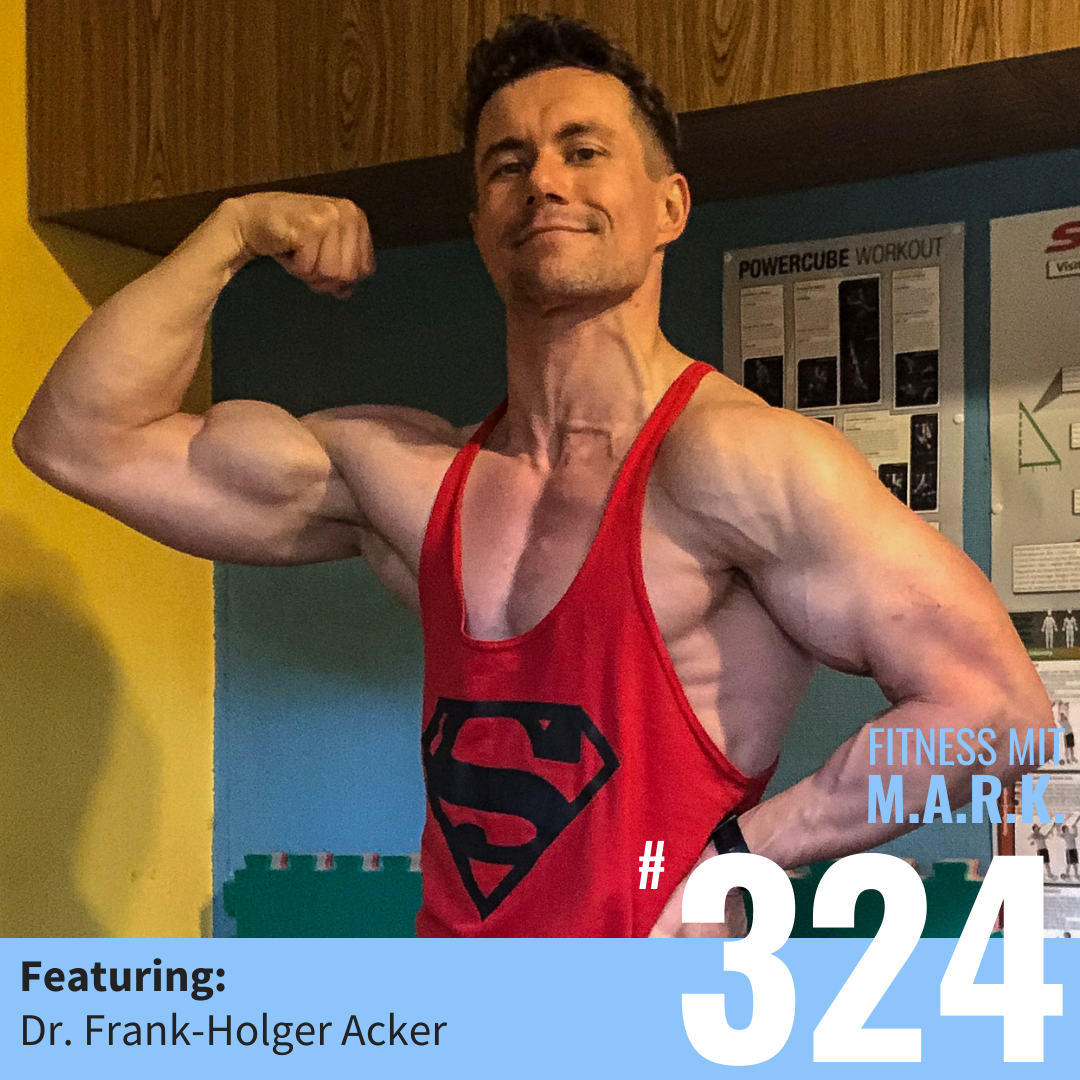 So gelingt die Symbiose aus Muskelaufbau und Marathonlauf — mit Dr. Frank-Holger Acker (#324)