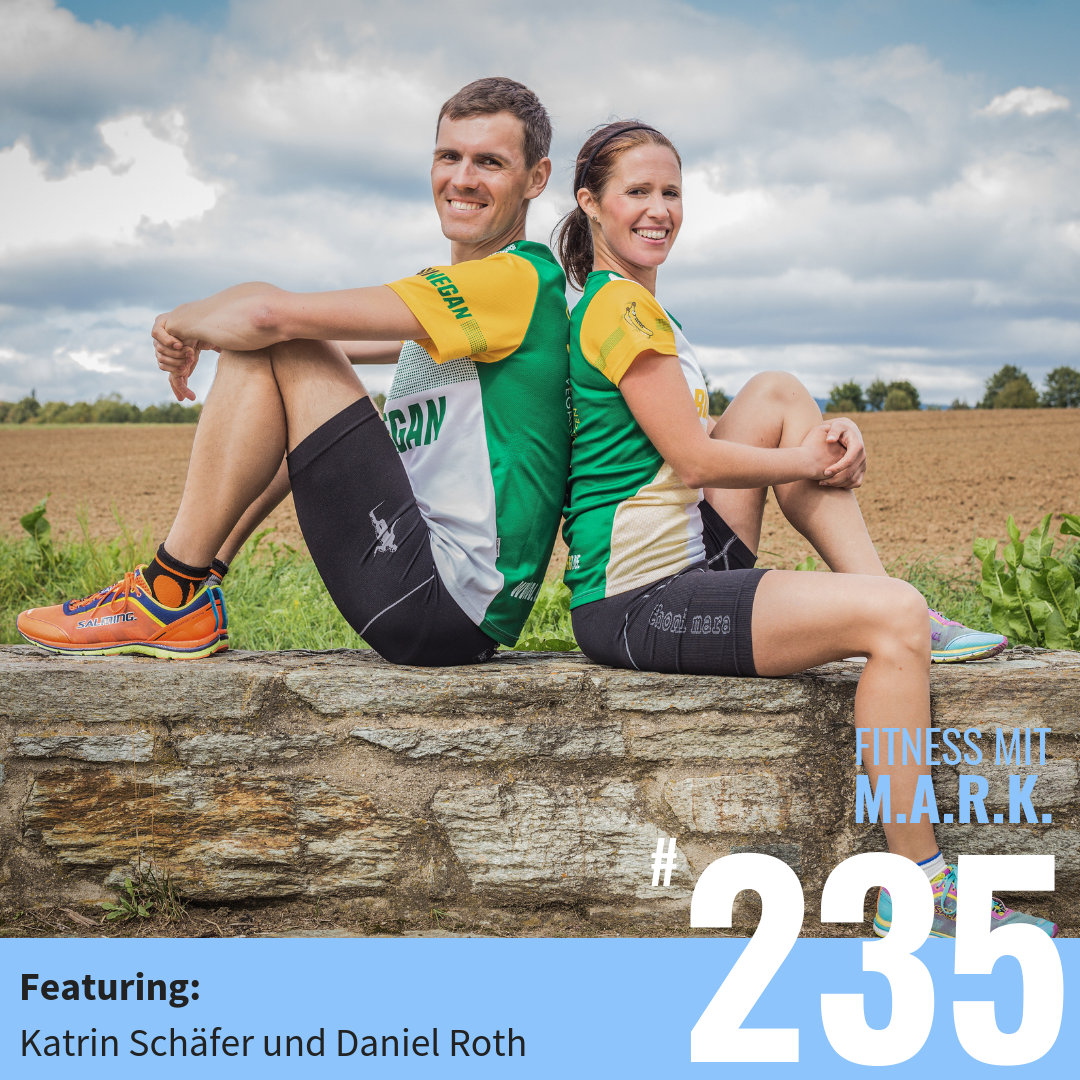 Die lebensverändernde Magie des Laufens – mit Katrin Schäfer und Daniel Roth (#235)