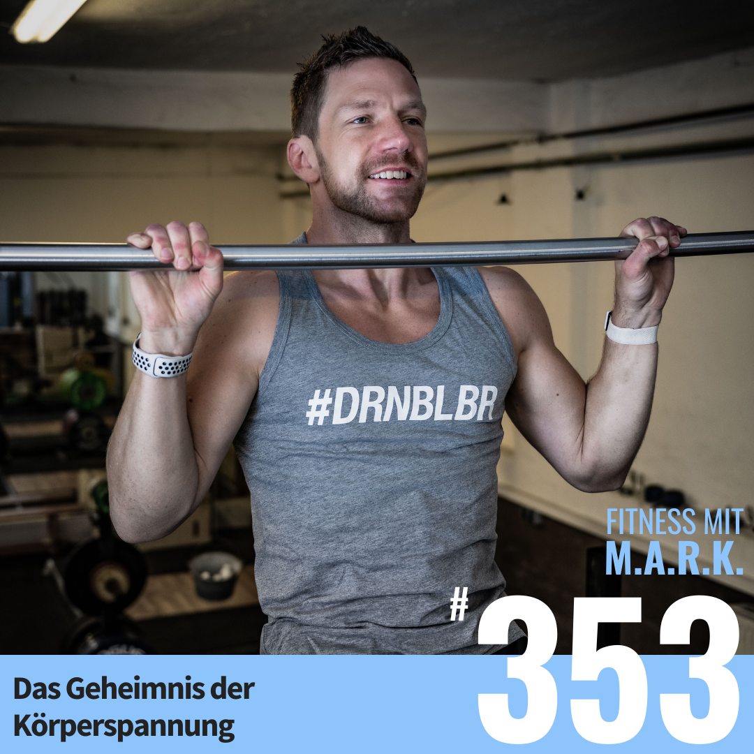 Das Geheimnis der Körperspannung (#353)