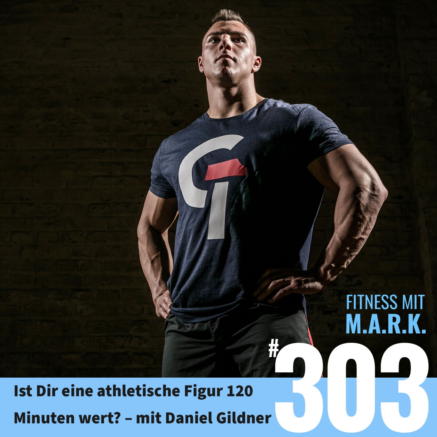 Ist Dir eine athletische Figur 120 Minuten wert? – mit Daniel Gildner (#303)