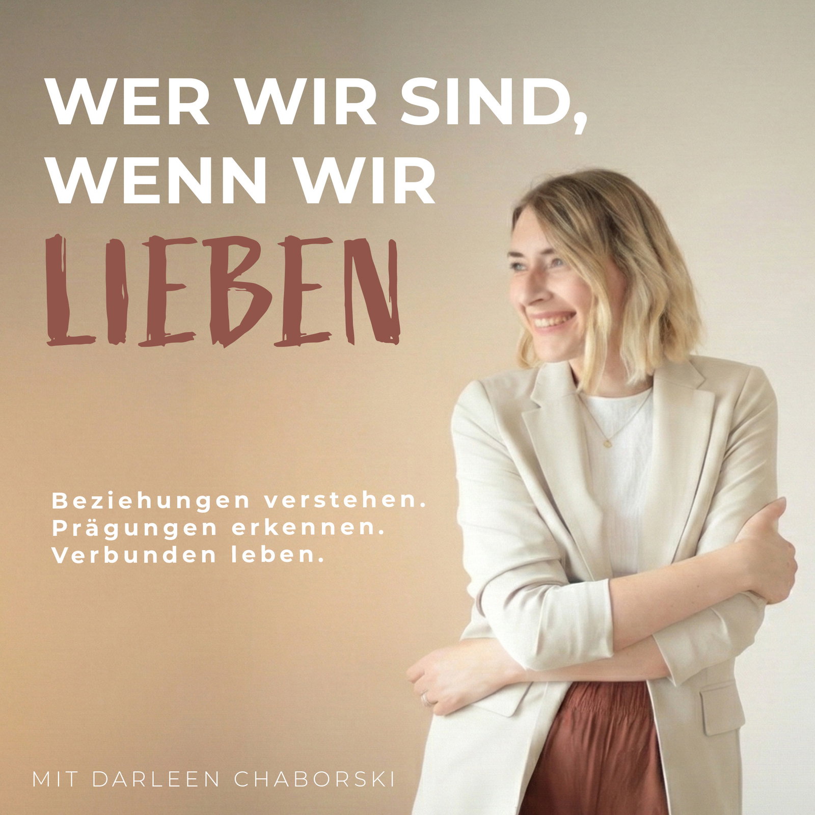 Wer wir sind, wenn wir lieben