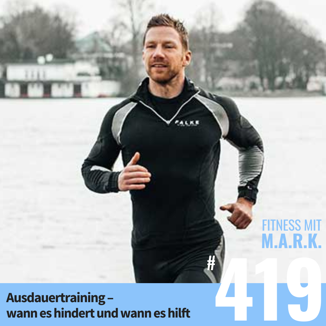 Ausdauertraining – wann es hindert und wann es hilft (#419)