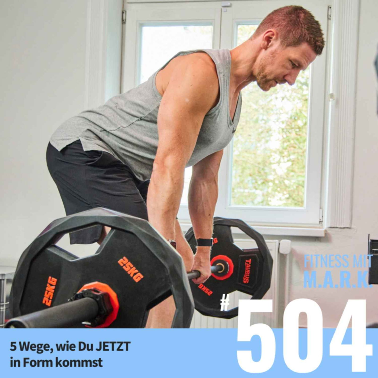 5 Wege, wie Du JETZT in Form kommst (#504)