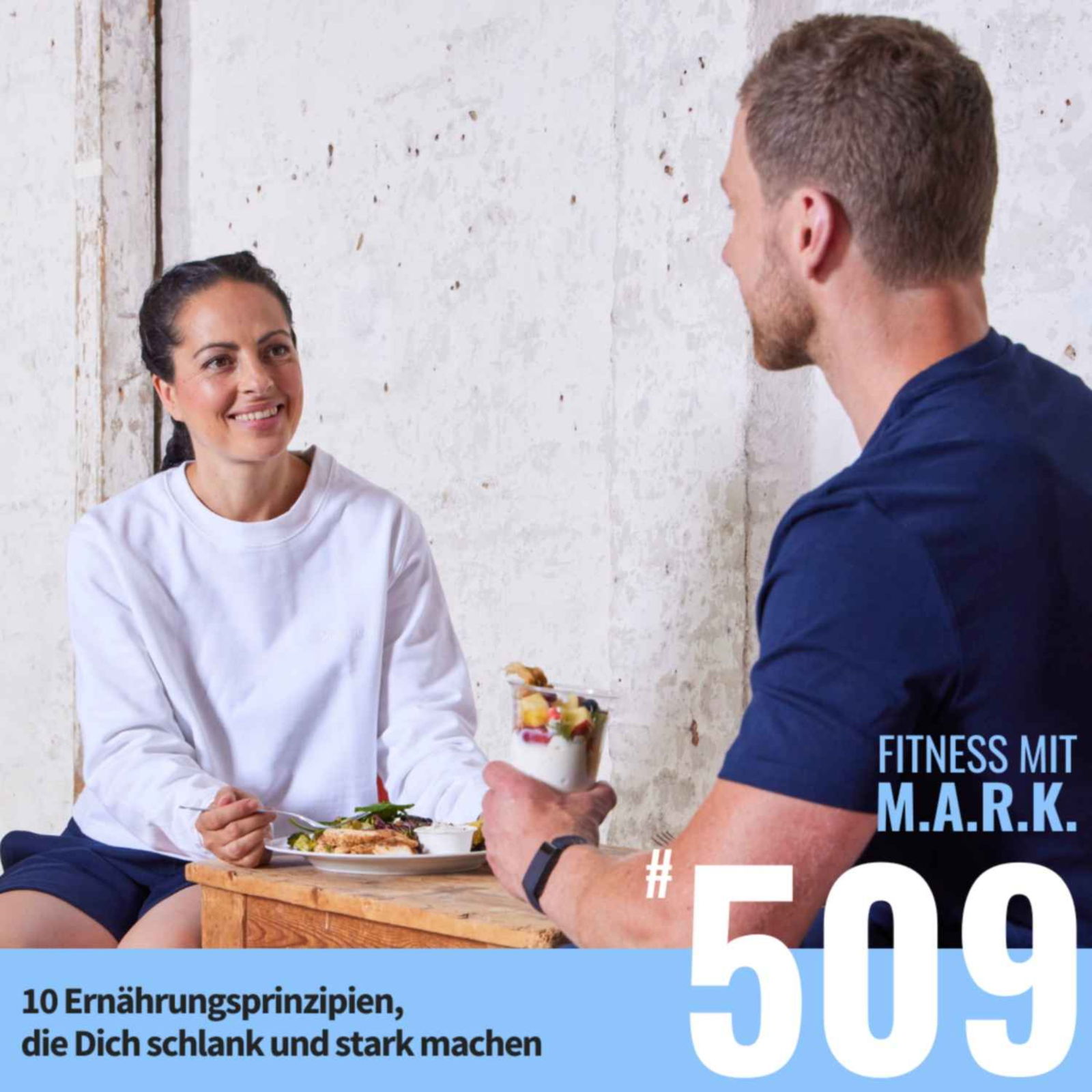 Freiheit statt Verbote: 10 Ernährungsprinzipien, die Dich schlank und stark machen (#509)
