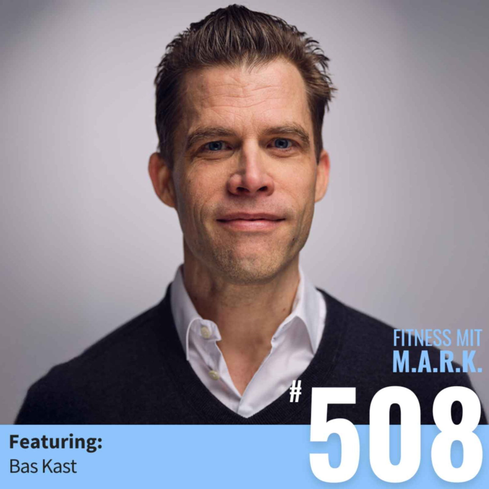 Bas Kast: Mehr Muskeln durch Alkoholverzicht, Supplement-Erkenntnisse und seine Taktiken zum Dranbleiben (#508)