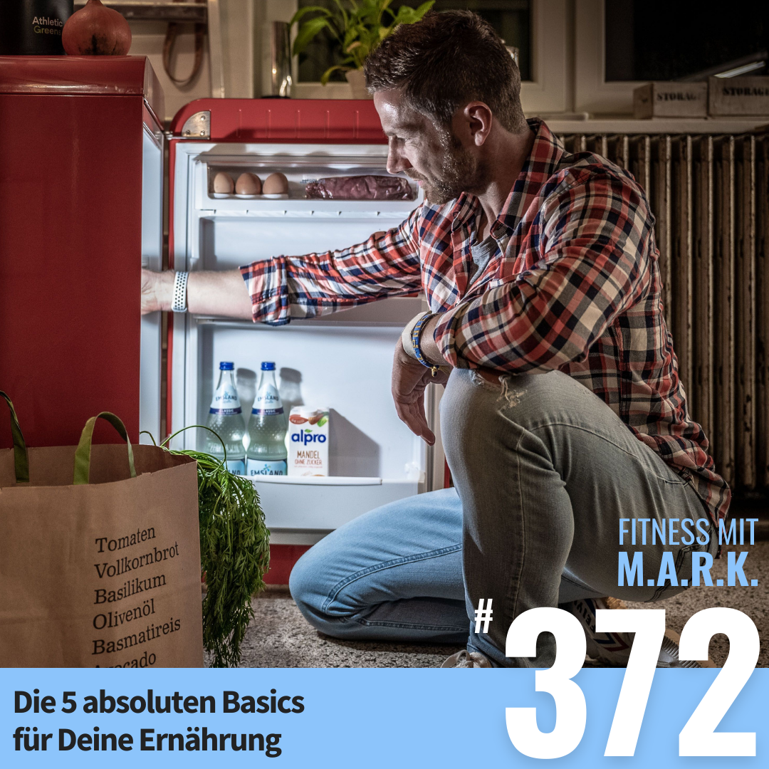 Die 5 absoluten Basics für Deine Ernährung (#372)