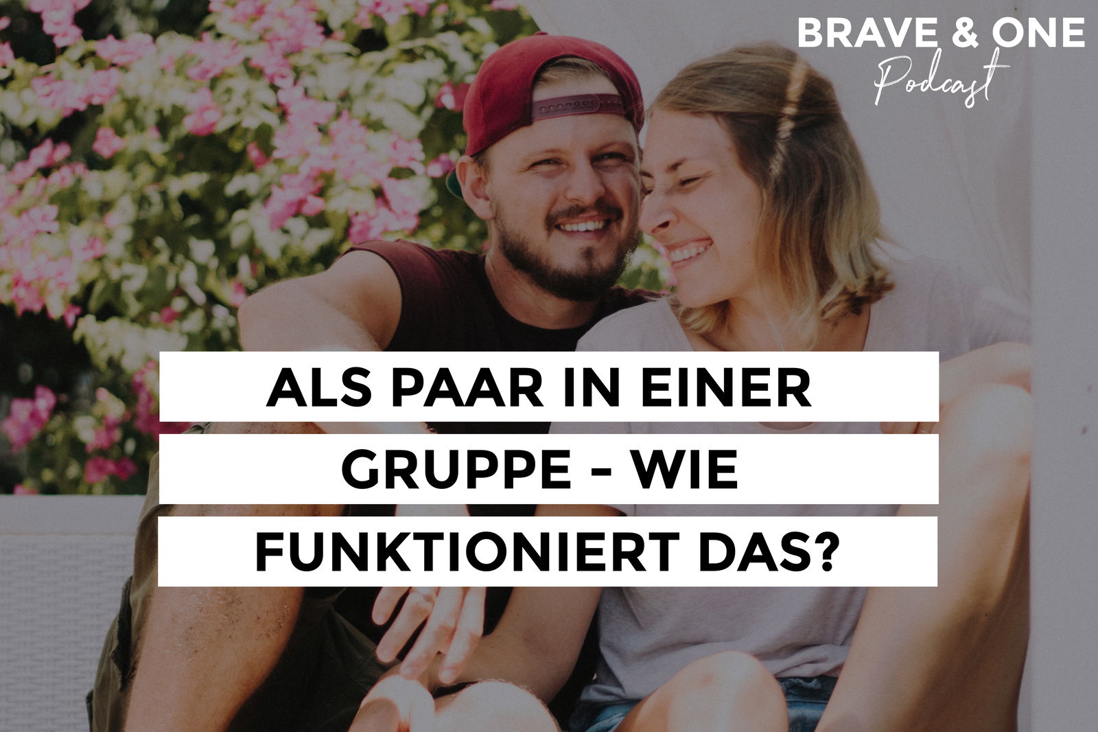#050 | Als Paar in einer Gruppe - Wie funktioniert das?