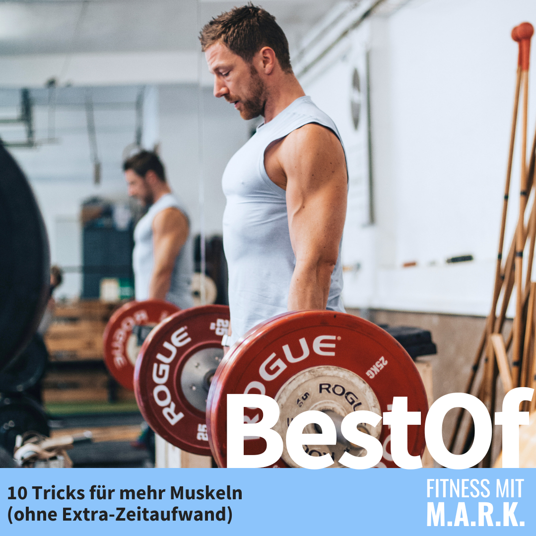 BestOf 2024: 10 zeitsparende Tricks für mehr Muskeln