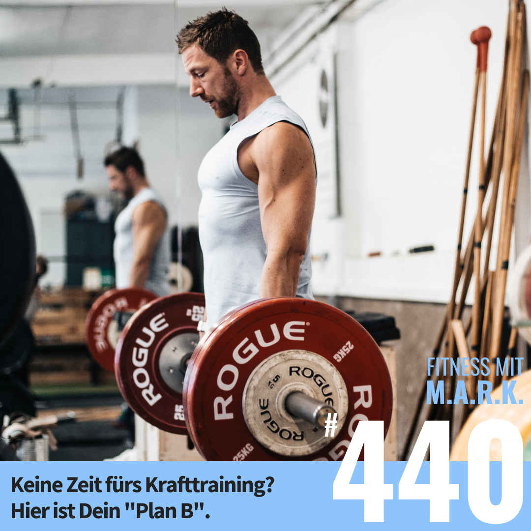 Keine Zeit fürs Krafttraining? Hier ist Dein "Plan B". (#440)