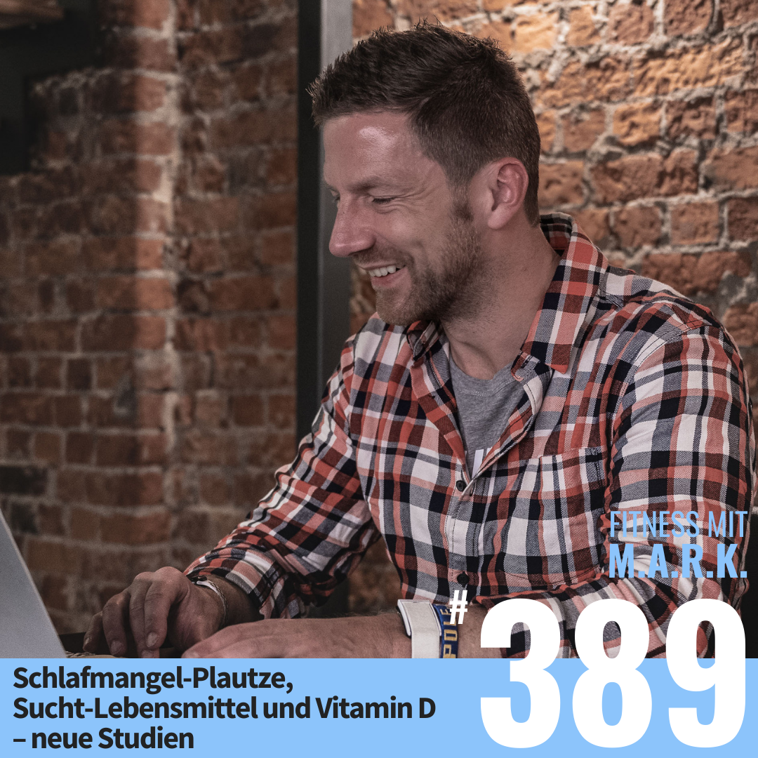 Schlafmangel-Plautze, Sucht-Lebensmittel und Vitamin D – neue Studien (#389)
