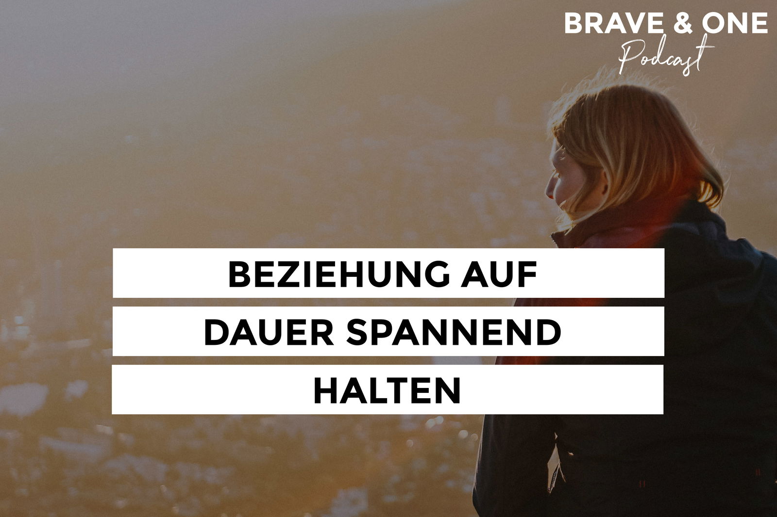 #029 | HÖRERFRAGE | Beziehung auf Dauer spannend halten