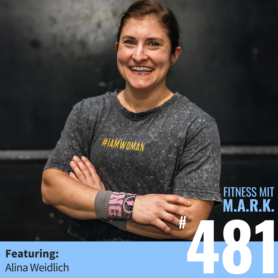 CrossFit-Athletin Alina Weidlich – von Anfang auf Weltmeisterin in 6 Jahren (#481)
