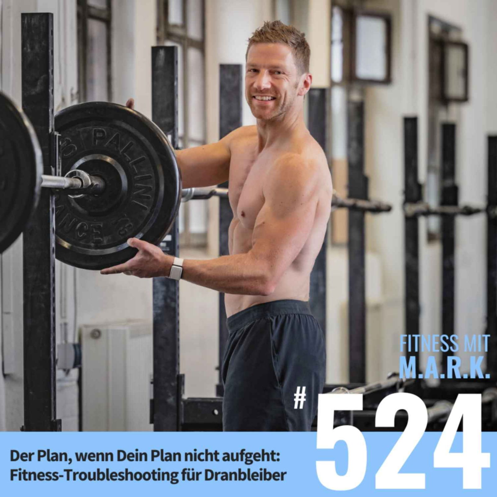 Der Plan, wenn Dein Plan nicht aufgeht: Fitness-Troubleshooting für Dranbleiber (#524)