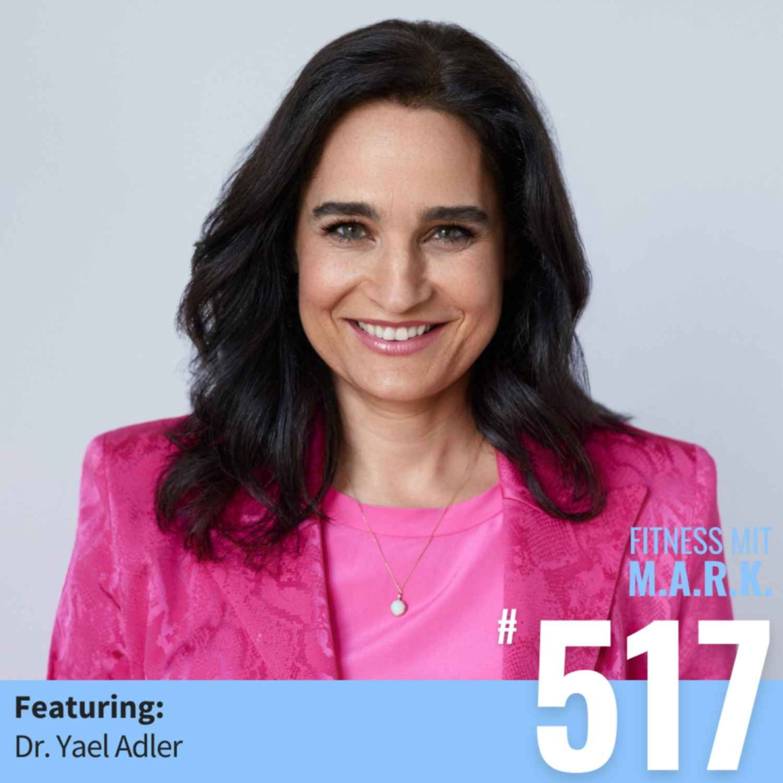 Dr. Yael Adler: Wie Du Deinen Körper klug statt krampfhaft ernährst (#517)