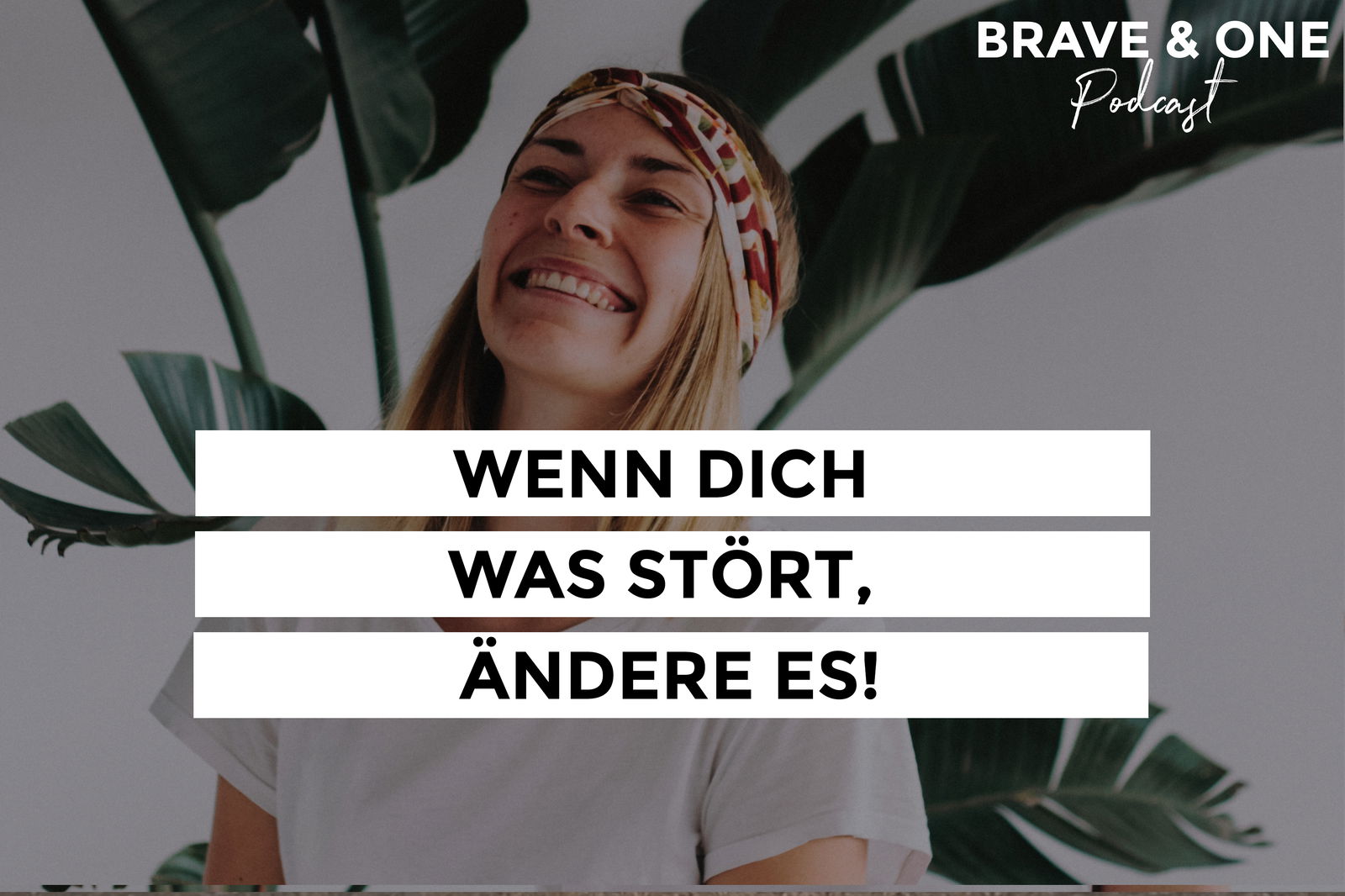 #051 | Wenn dich was stört, ändere es!