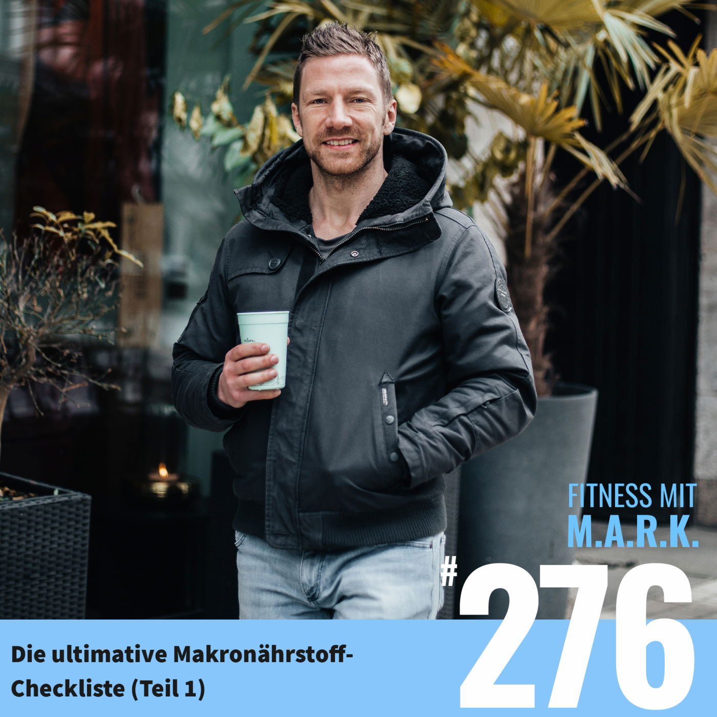 Abnehmen und Muskelaufbau – Die ultimative Makronährstoff-Checkliste (Teil 1) (#276)