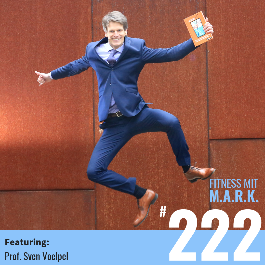 Entscheide selbst, wie alt Du bist – mit Prof. Sven Voelpel (#222)