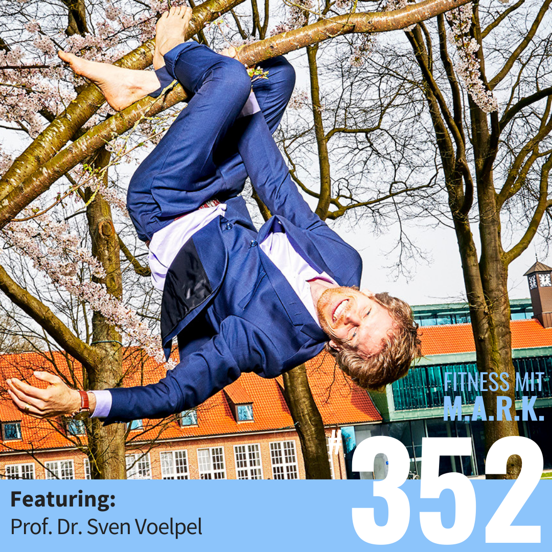7 Wege, wie Du das Altern aufhältst – mit Prof. Dr. Sven Voelpel (#352)