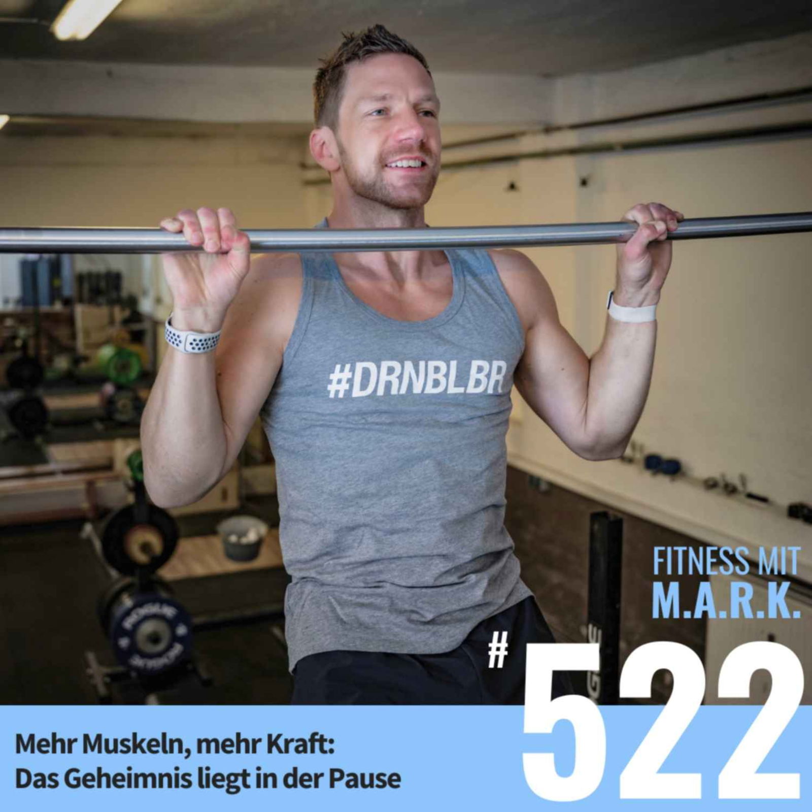 Mehr Muskeln, mehr Kraft: Das Geheimnis liegt in der Pause (#522)