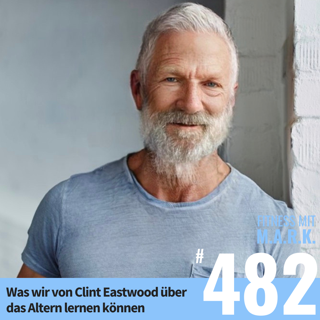Was wir von Clint Eastwood über das Altern lernen können (#482)