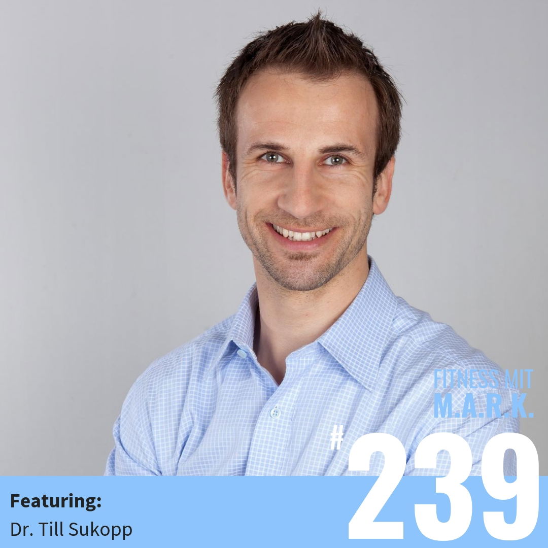 Die Wahrheit über Mobility Training – mit Dr. Till Sukopp (#239)