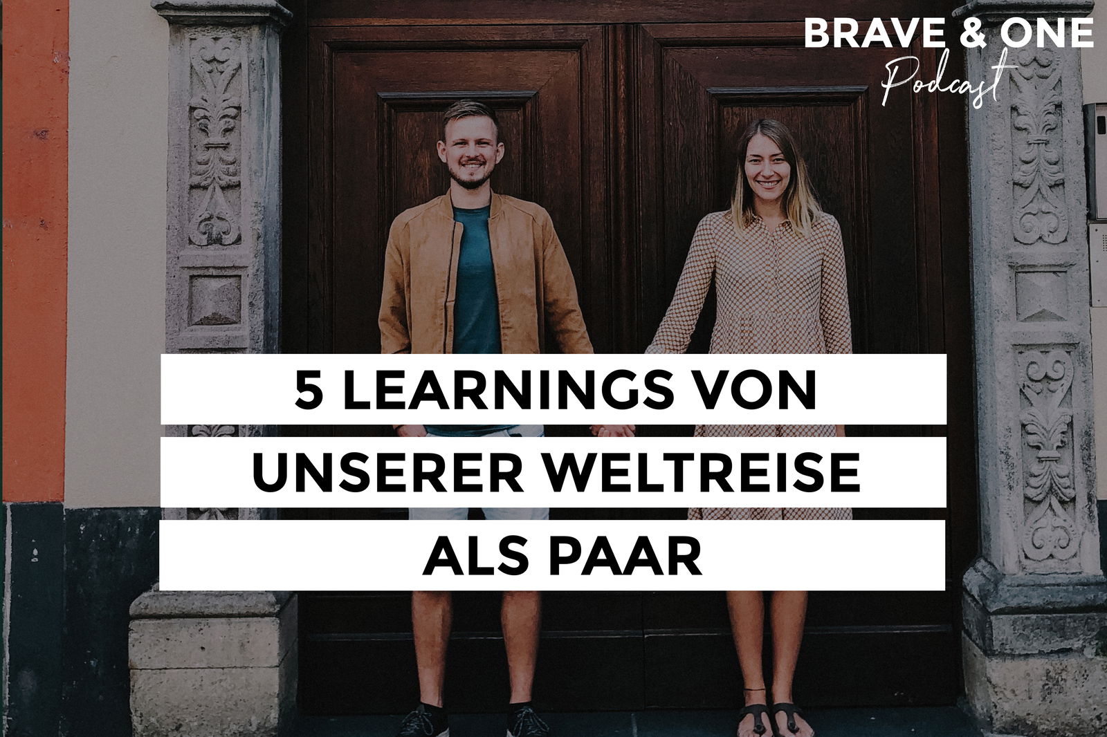 #065 | 5 Learnings von unserer Weltreise als Paar