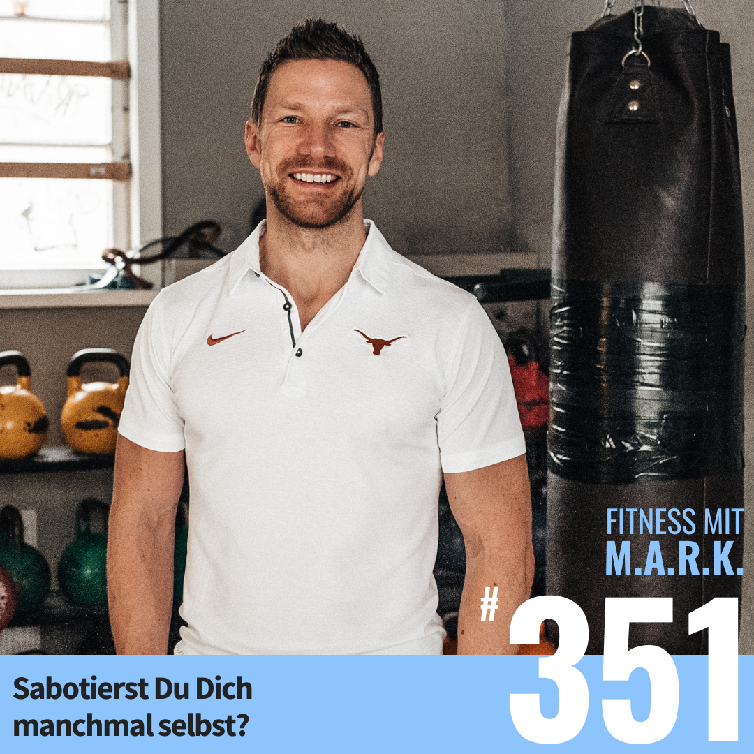 Sabotierst Du Dich manchmal selbst? (#351)