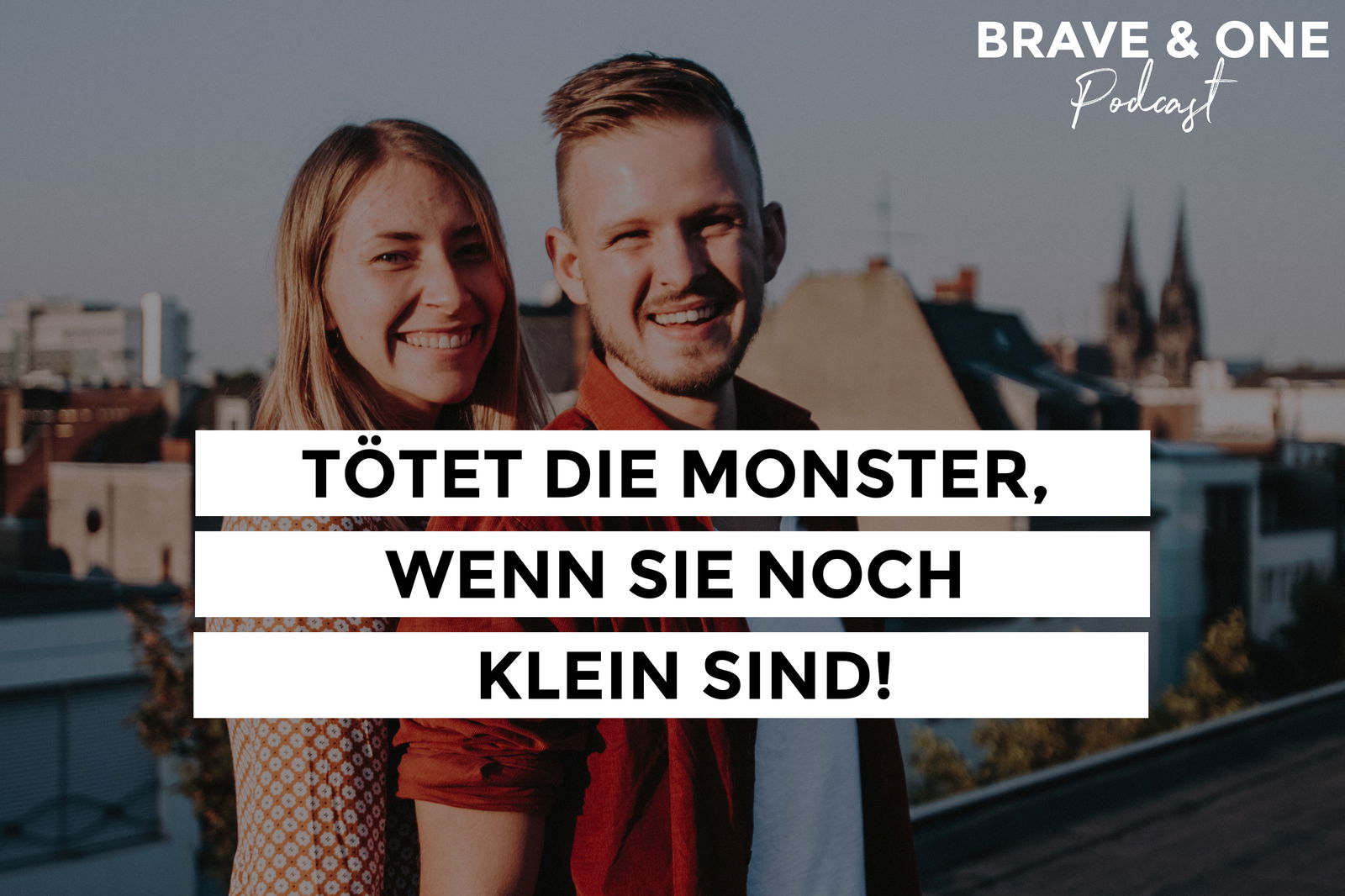 #059 | Tötet die Monster, wenn sie noch klein sind!