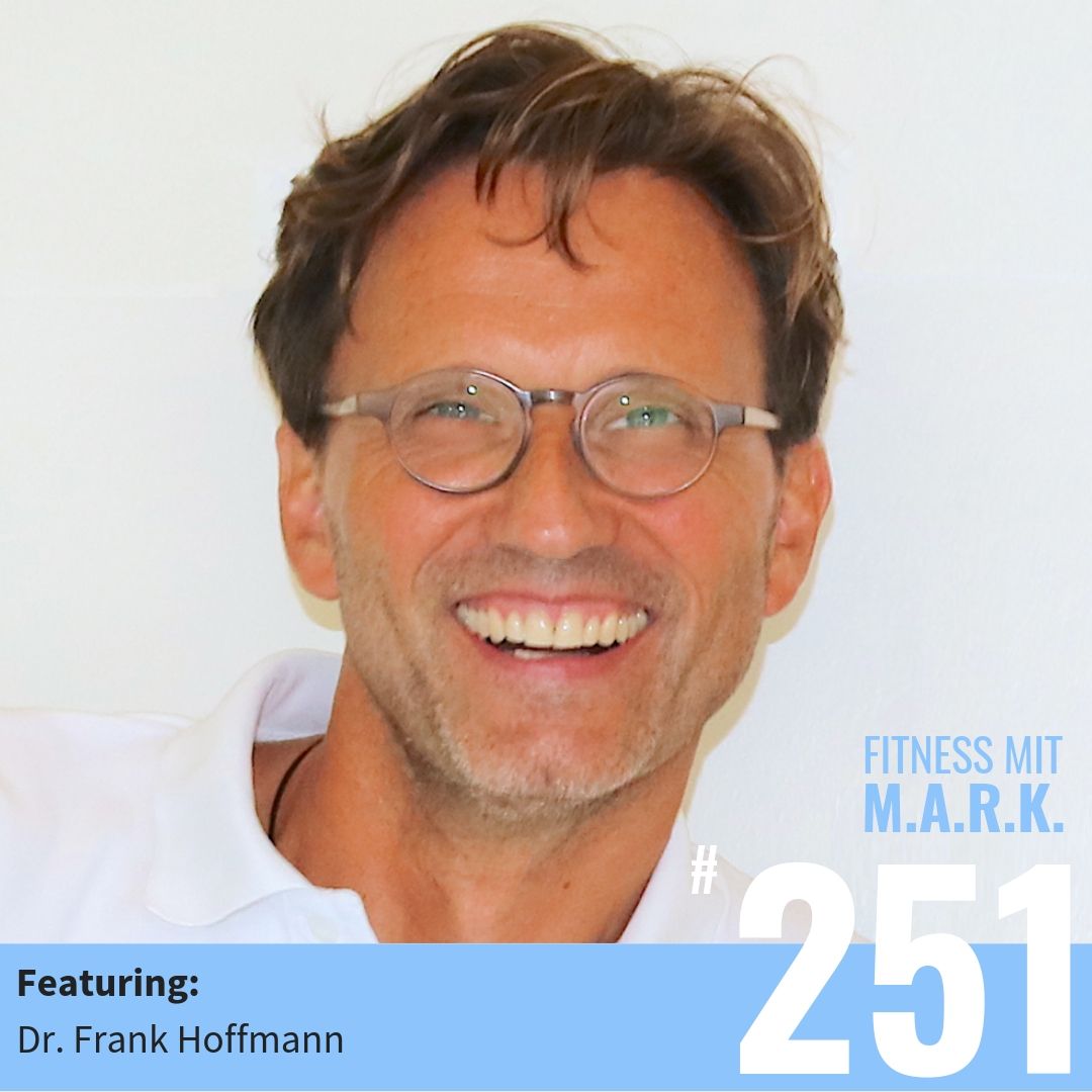 Wie Deine Zähne Deine Fitness beeinflussen - mit Dr. Frank Hoffmann (#251)